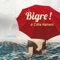 Bigre ! artwork