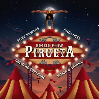 Pirueta (feat. Wisin & Yandel & Myke Towers) by Dímelo Flow, Arcángel & Chencho Corleone song reviws