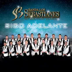 Sigo Adelante - Single - Banda Los Sebastianes