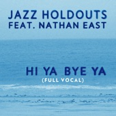 Hi Ya Bye Ya (Full Vocal) [feat. Nathan East] artwork