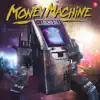 Stream & download Money Machine - Single