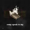 Come Speak to Me (feat. Michael Olson) - Single album lyrics, reviews, download