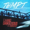 Living Dangerous (feat. Dorothy) - Single