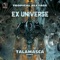 Ex Universe (Talamasca Remix) - Tropical Bleyage lyrics