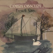 Camera Obscura - French Navy