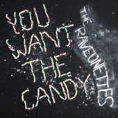 The Raveonettes - You Want The Candy