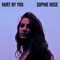 Hurt By You - Sophie Rose lyrics