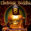 Electronic Buddha - Mystic Oriental Chill Lounge