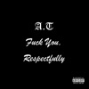 Fuck You, Respectfully - Single