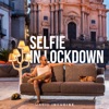 Selfie in Lockdown - Single