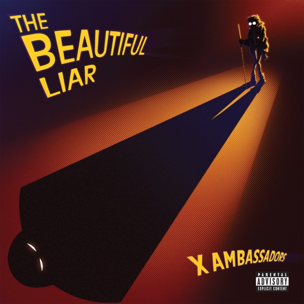 X Ambassadors – The Beautiful Liar
