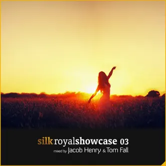 Silk Royal Showcase 03 by Jacob Henry, Tom Fall & Monstercat Silk album reviews, ratings, credits