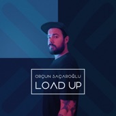 Load Up (feat. Tolga Şanlı, Bünyas Herek, Mehmet Özen & Ege Cengiz) artwork