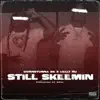 Still Skeemin - Single album lyrics, reviews, download