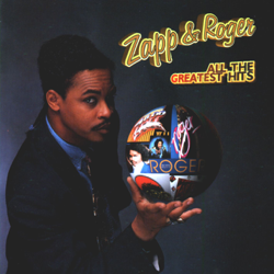 Zapp &amp; Roger: All the Greatest Hits - Zapp &amp; Roger Cover Art