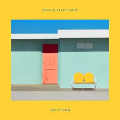 Happy Now - Single by Zedd & Elley Duhé album reviews, ratings, credits