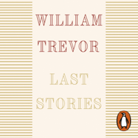 William Trevor - Last Stories (Unabridged) artwork