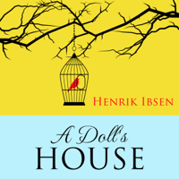 Henrik Ibsen - A Doll's House (Unabridged) artwork