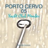 Porto Cervo 05 Yacht Club Member - Pres. by Kolibri Musique