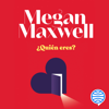 ¿Quién eres? - Megan Maxwell