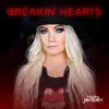 Breakin' Hearts album lyrics, reviews, download