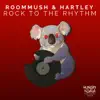 Rock To the Rhythm - Single album lyrics, reviews, download