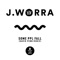 some ppl fall (David Penn Remix) - J. Worra lyrics