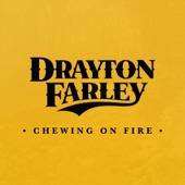 Drayton Farley - Chewing on Fire