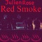 Red Smoke - Julien Rose lyrics