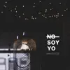 No soy yo - Single album lyrics, reviews, download