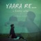 Yaara Re 'a Friendship Anthem' artwork