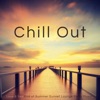 Chill Out – Love & Sex End of Summer Sunset Lounge Party Music
