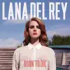 Stream & download Born to Die (Deluxe Version)