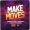 Make Moves (feat. Snow & Fito Blanko) - Delirious & Alex K & IAmChino lyrics