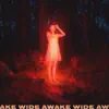 Wide Awake - Single album lyrics, reviews, download