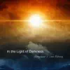 In the Light of Darkness - Single album lyrics, reviews, download