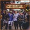 Ya No Es por Ti - Single