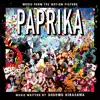 Paprika (Original Soundtrack Album) album lyrics, reviews, download