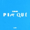Dime Por Qué - Single