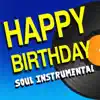 Stream & download Happy Birthday (Soul Instrumental) - Single