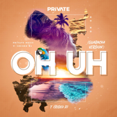 Oh Uh (Guaracha Version) - Private Music & Crisko Dj