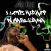 I love Hip Hop N Marijuana - Single album lyrics, reviews, download