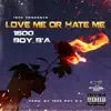Love Me Or Hate Me album lyrics, reviews, download