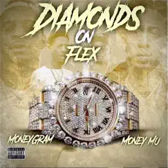 Diamonds on Flex - Single (feat. Money Mu) - Single by MoneyGram album reviews, ratings, credits