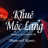 Khuê Mộc Lang (feat. Hương Ly & Jombie G5R) [Thuận MT Remix] artwork