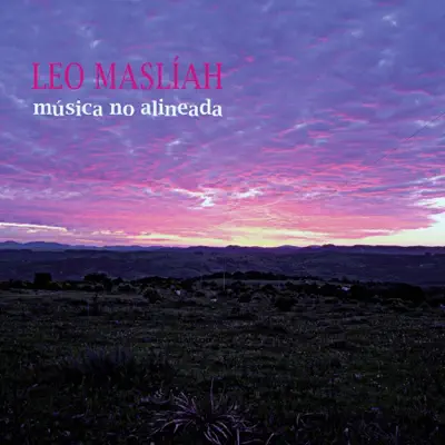 Música No Alineada - Leo Maslíah