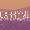 Carry Me (feat. Mac Powell) [To the Sea Remix] - Single album lyrics, reviews, download