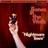 Bones in the Walls - Nightmare Town