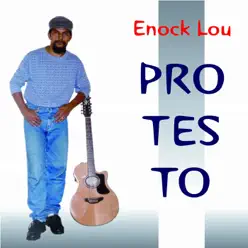 Protesto - Enock Lou