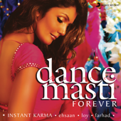 Dance Masti.....Forever - Instant Karma